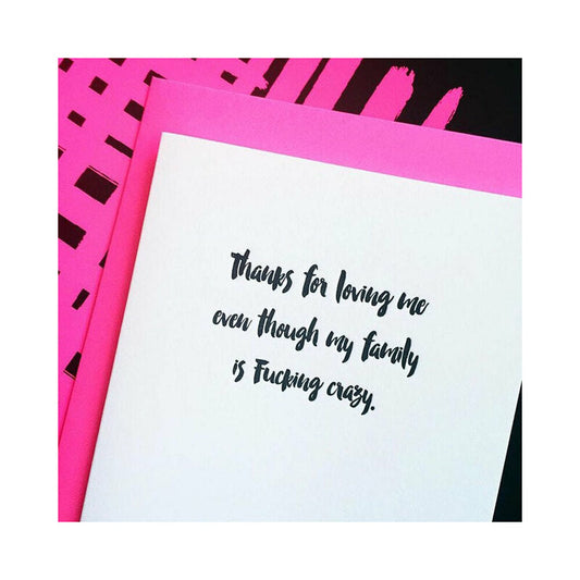 THANKS FOR LOVING ME EVEN THOUGH MY FAMILY IS FUCKING CRAZY CARD 6-PACK