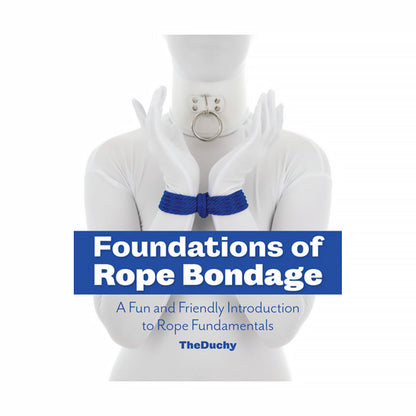 FOUNDATIONS OF ROPE BONDAGE
