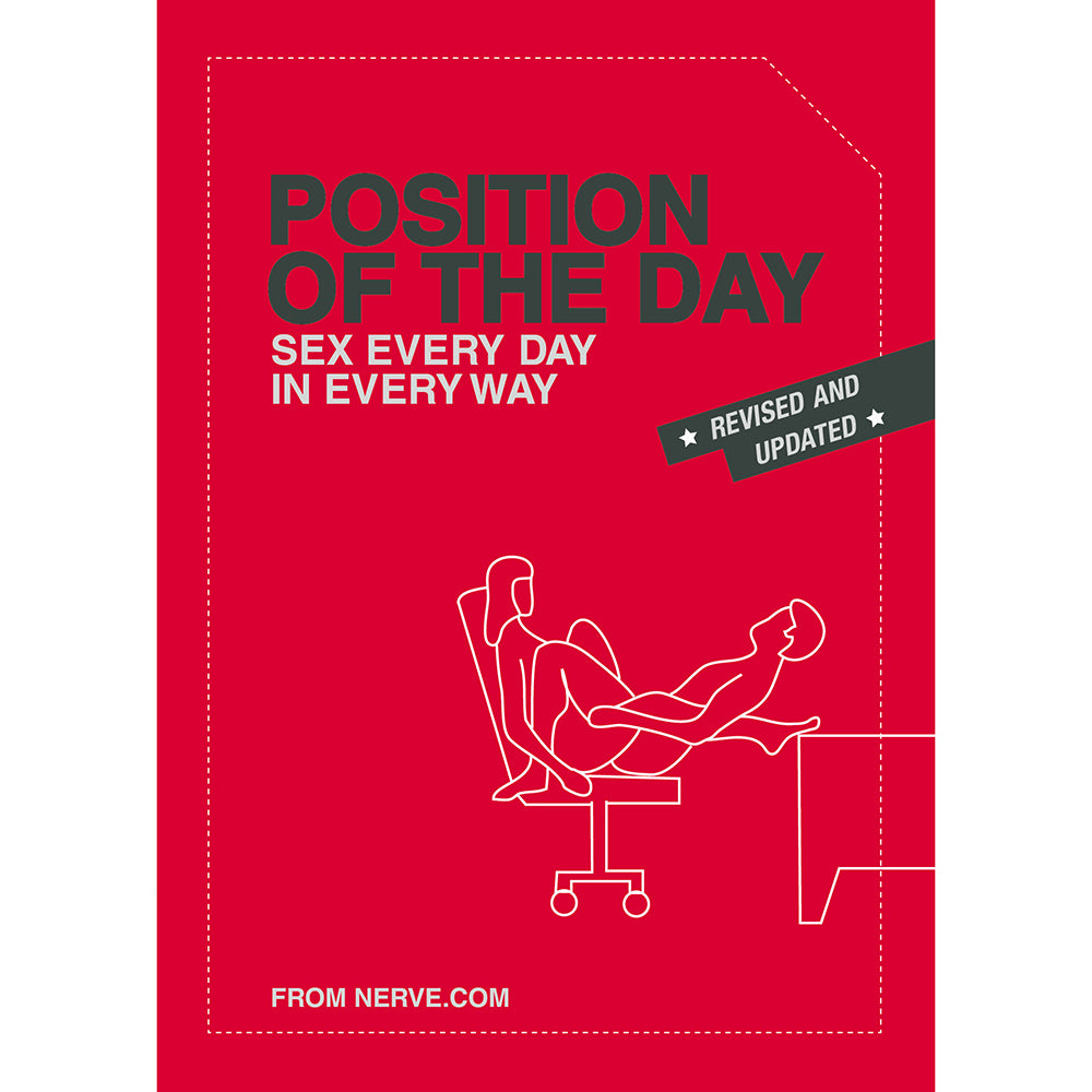 CHRONICLE - POSITION OF THE DAY REVISED AND UPDATED: SEX EVERY DAY IN EVERY WAY 