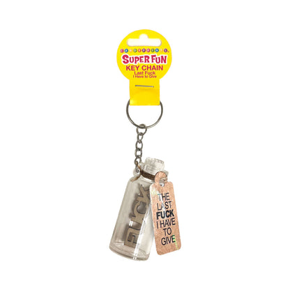 LAST FUCK I HAVE TO GIVE KEY CHAIN