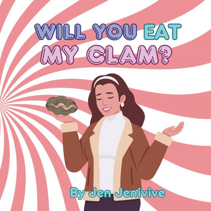 JEN JENIVIVE - WILL YOU EAT MY CLAM