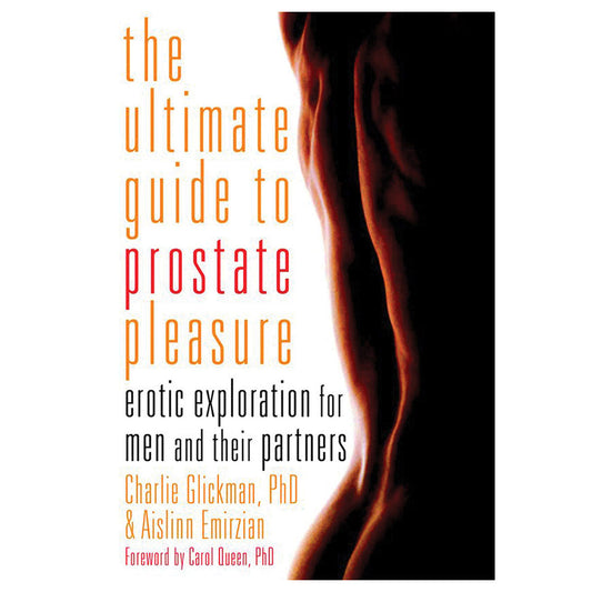 THE ULTIMATE GUIDE TO PROSTATE PLEASURE