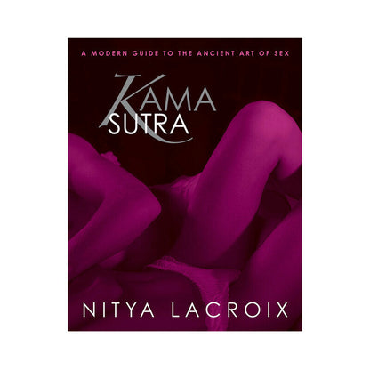 KAMA SUTRA: A MODERN GUIDE TO THE ANCIENT ART OF SEX